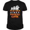 Image of You Cant Scare Me I Am A Payroll Clerk Halloween