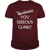 Image of You Serious Clark Funny Christmas