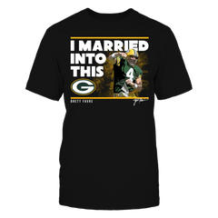 Green Bay Packers - I Married Into This - Brett Favre
