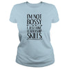 Image of I'm Not Bossy I Just Have Leadership Skills