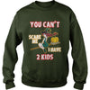 Image of You Can't Scare Me I Have 2 Kids Halloween