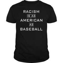 RACISM IS AS AMERICAN AS BASEBALL