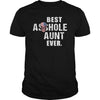 Image of Best Asshole Aunt Ever Shirt