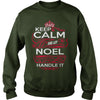 Image of Keep Calm And Let NOEL Handle It - NOEL Tee Shirt, NOEL shirt, NOEL Hoodie, NOEL Family, NOEL Tee, NOEL Name, NOEL kid, NOEL Sweatshirt