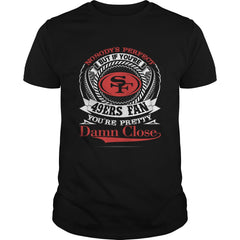 If You're 49ers Fan You're Pretty T shirt