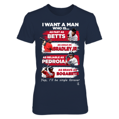 RED SOX - I WANT A MAN FAST STRONG RELIABLE BRAVE