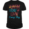 Image of Hunting Fishing Loving Every Day T-Shirt