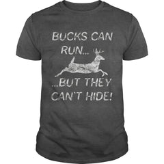 Bucks Can Run But They Can't Hide Deer Hunting T-Shirt