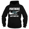 Image of Panthers Just Hate Us T-shirt, Panthers Just Hate Us Hoodies