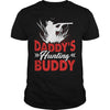 Image of Daddy's Hunting Buddy Funny Shirts