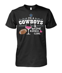 Cowboys - I'm a Cowboys & wine kinda girls T-shirt