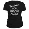 Image of Christmas - You Serious Clark Funny Christmas