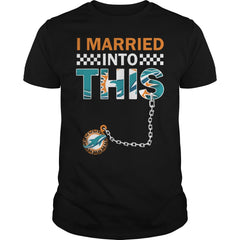 Dolphins I Married T-shirt, Dolphins I Married Hoodies