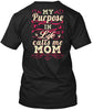 Image of My purpose in life calls me Mom Shirt