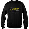 Image of Ton Hunter, It's Ton Hunter Thing YOU WOULDNT UNDERSTAND, Ton Hunter Tshirt, Ton Hunter Tshirts, Ton Hunter T-Shirts, Ton Hunter T-Shirt, tee Shirt Hoodie Sweat Vneck