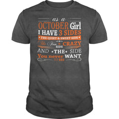 AS A OCTOBER GIRL I HAVE THREE SIDES TSHIRT BIRTHDAY GIFT SHIRT