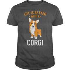 Life is Better With A Corgi Dog Shirts
