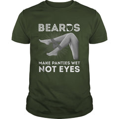 BEARDS MAKE PANTIES WET NOT EYES