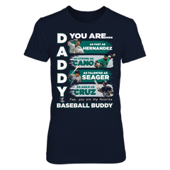 MARINERS - DADDY YOU ARE BASEBALL BUDDY