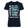 Image of MARINERS - DADDY YOU ARE BASEBALL BUDDY