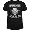 Image of Firefighter see more assholes shirt, hoodie, tank top