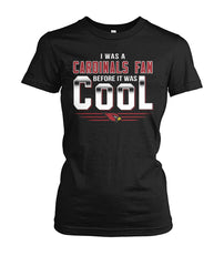 Cardinals I Was A Cardinalds Fan Before It Was Cool