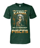 Image of It's called "Karma" and it's pronounced "Pisces" Limited Edition T-shirts