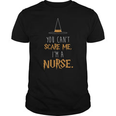 YOU CAN'T SCARE ME, I'M A NURSE