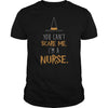 Image of YOU CAN'T SCARE ME, I'M A NURSE