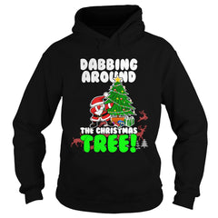 Dabbing Around The Christmas Tree! - Christmas T shirt