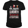 Image of Be Nice To The Gunsmith Santa Is Watching Christmas