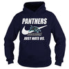 Image of Panthers Just Hate Us T-shirt, Panthers Just Hate Us Hoodies