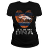 Image of Broncos Its In My DNA Tshirt