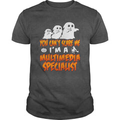 You Cant Scare Me I Am A Multimedia Specialist Halloween