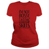 Image of I'm Not Bossy I Just Have Leadership Skills