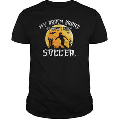 SOCCER GIRLMY BROOM BROKE SO NOW I PLAY SOCCERHALLOWEEN