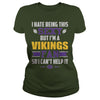 Image of I Hate Being This Sexy But Iam Vikings Fan TShirt