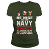 Image of Be Nice To The Navy Santa Is Watching Christmas