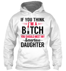 YOU SHOULD MEET MY SMARTASS DAUGHTER