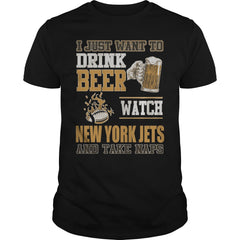 I Just Want To Drink Beer And Watch Jets TShirt