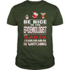 Image of Be Nice To The Epidemiologist Santa Is Watching Christmas