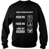 Image of How to make me happy feed me fuck me love my beard