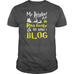 My Reindeer Ran Away So Now I Blog Tshirt