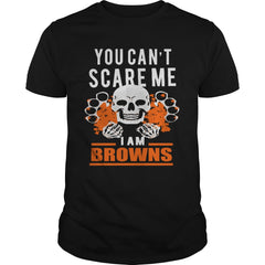 You Cant Scare Me Iam Browns TShirt