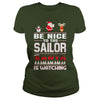 Image of Be Nice To The Sailor Santa Is Watching Christmas