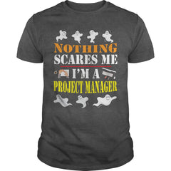 Nothing Scare Me I'm A Project Manager Funny Halloween Shirt