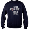 Image of Best Asshole Dad Ever Shirt