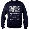 Image of DAD S STILL ON A HUNTING TRIP T SHIRT T-Shirt