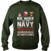 Image of Be Nice To The Navy Santa Is Watching Christmas