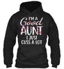 Image of I’m A Good Aunt I Just Cuss A Lot
